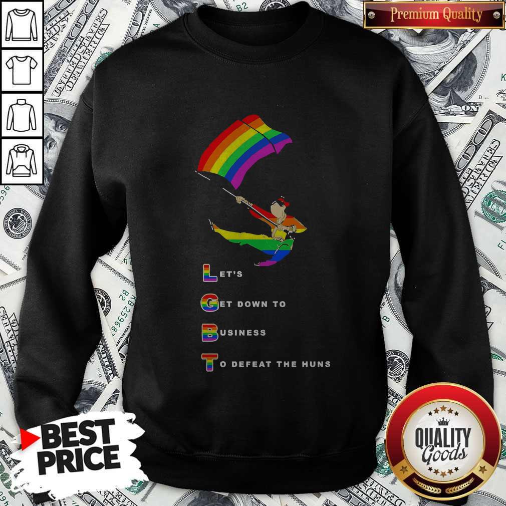 Funny LGBT Let’s Get Down To Business To Defeat The Huns Shirt