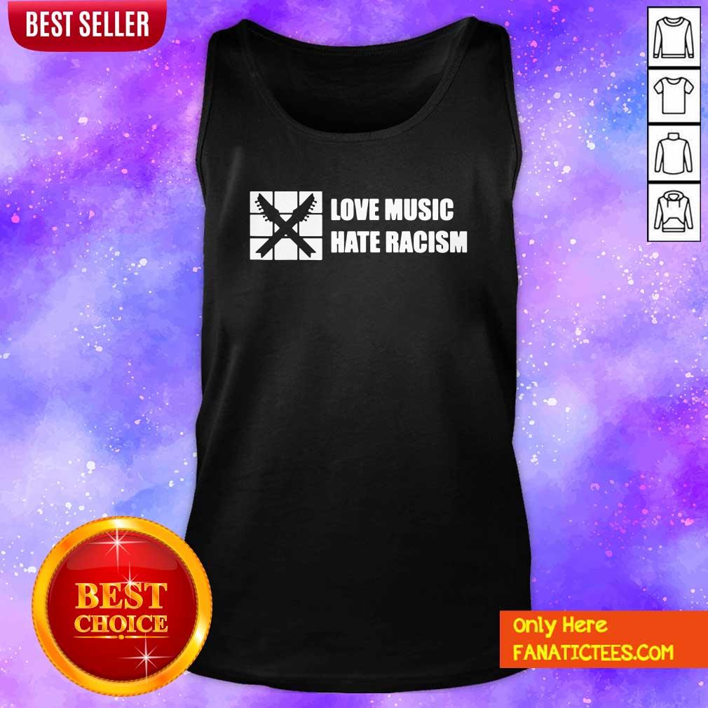 Funny Love Music Hate Racism Guitar Musician Adults Shirt