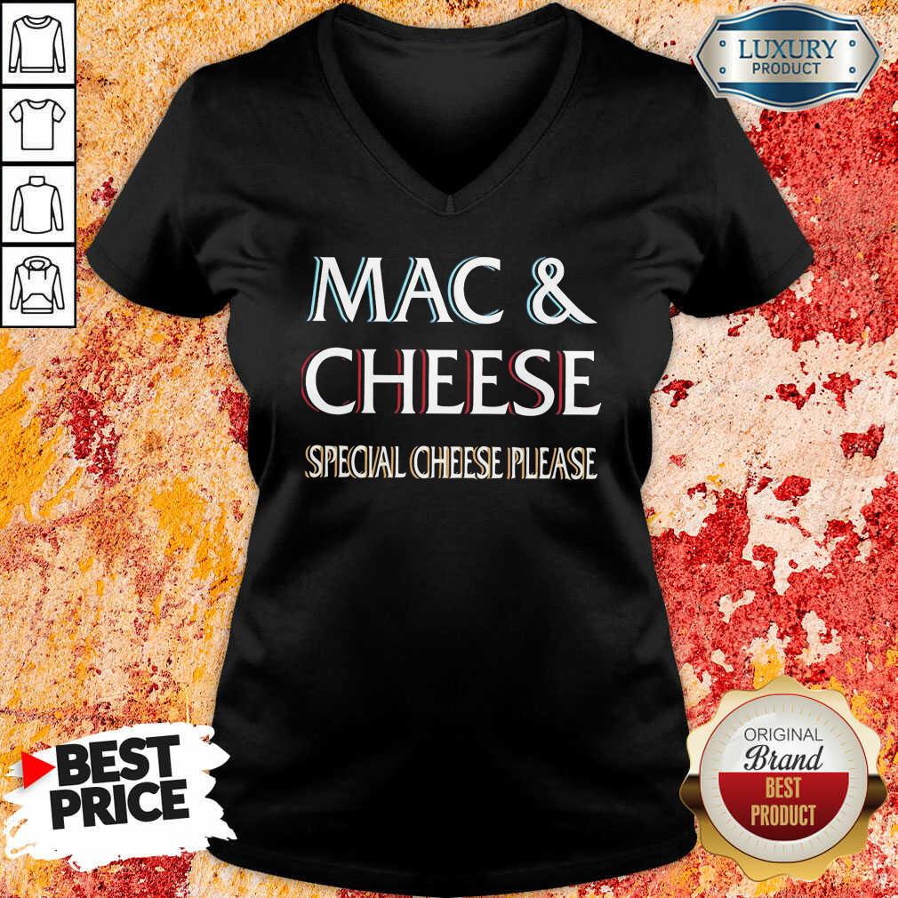 Funny Mac And Cheese Special Cheese Please Shirt