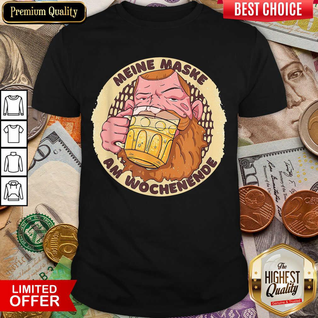 Funny Meine Maske Am Wochenende Beer Mask Shirt