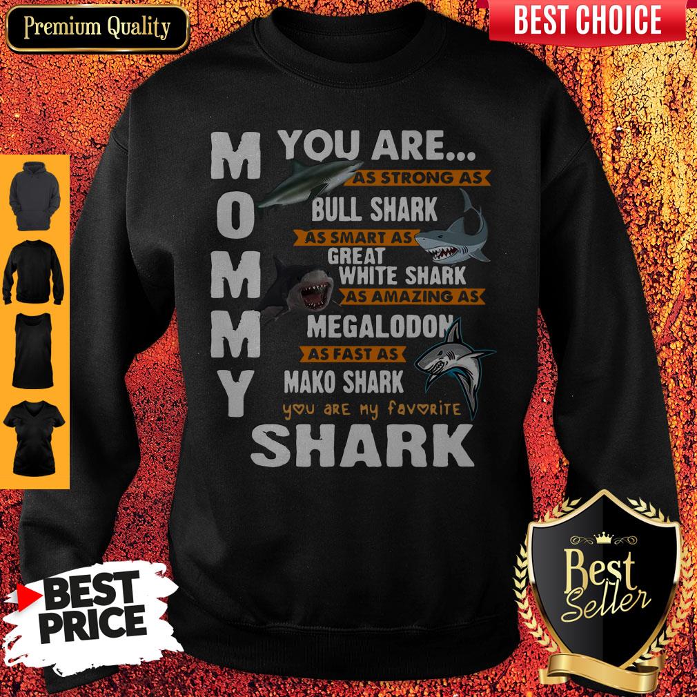 Funny Mommy You Are As Strong As Bull Shark As Smart As Great White Shark Shirt
