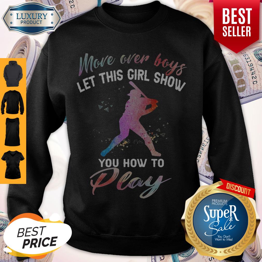 funny-more-over-boys-let-this-girl-show-you-how-to-funny-more-over-boys-let-this-girl-show-you-how-to-play-sweatshirt.jpg