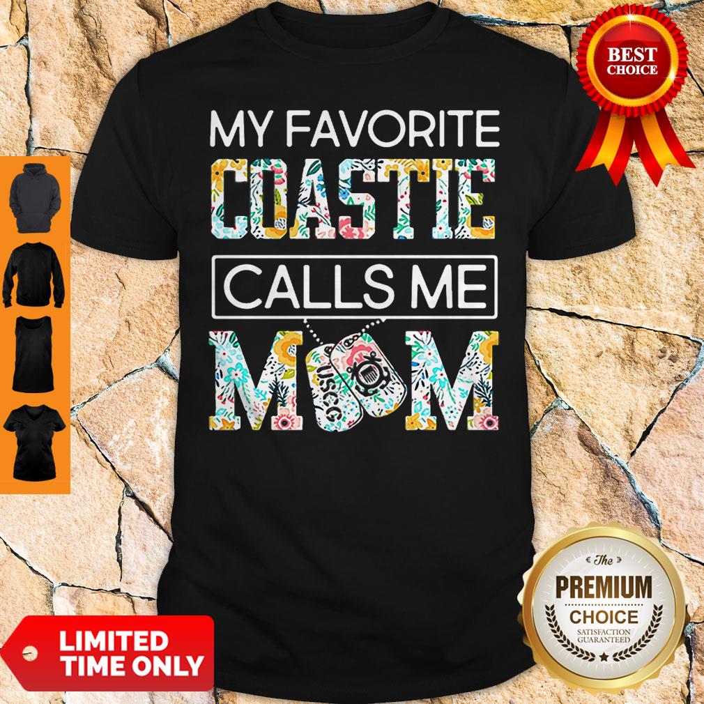 Funny My Favorite Coastie Calls Me Mom Shirt
