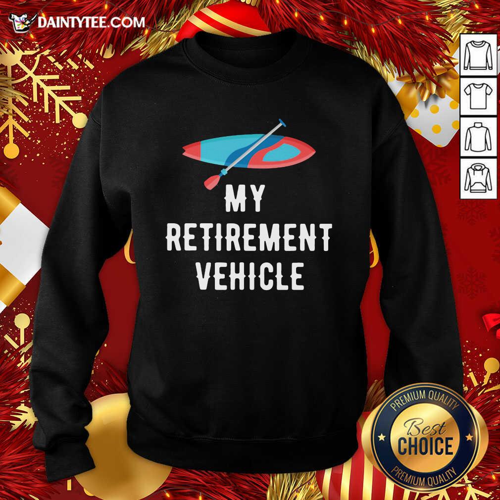 Funny My Retirement Vehicle Rowing Shirt