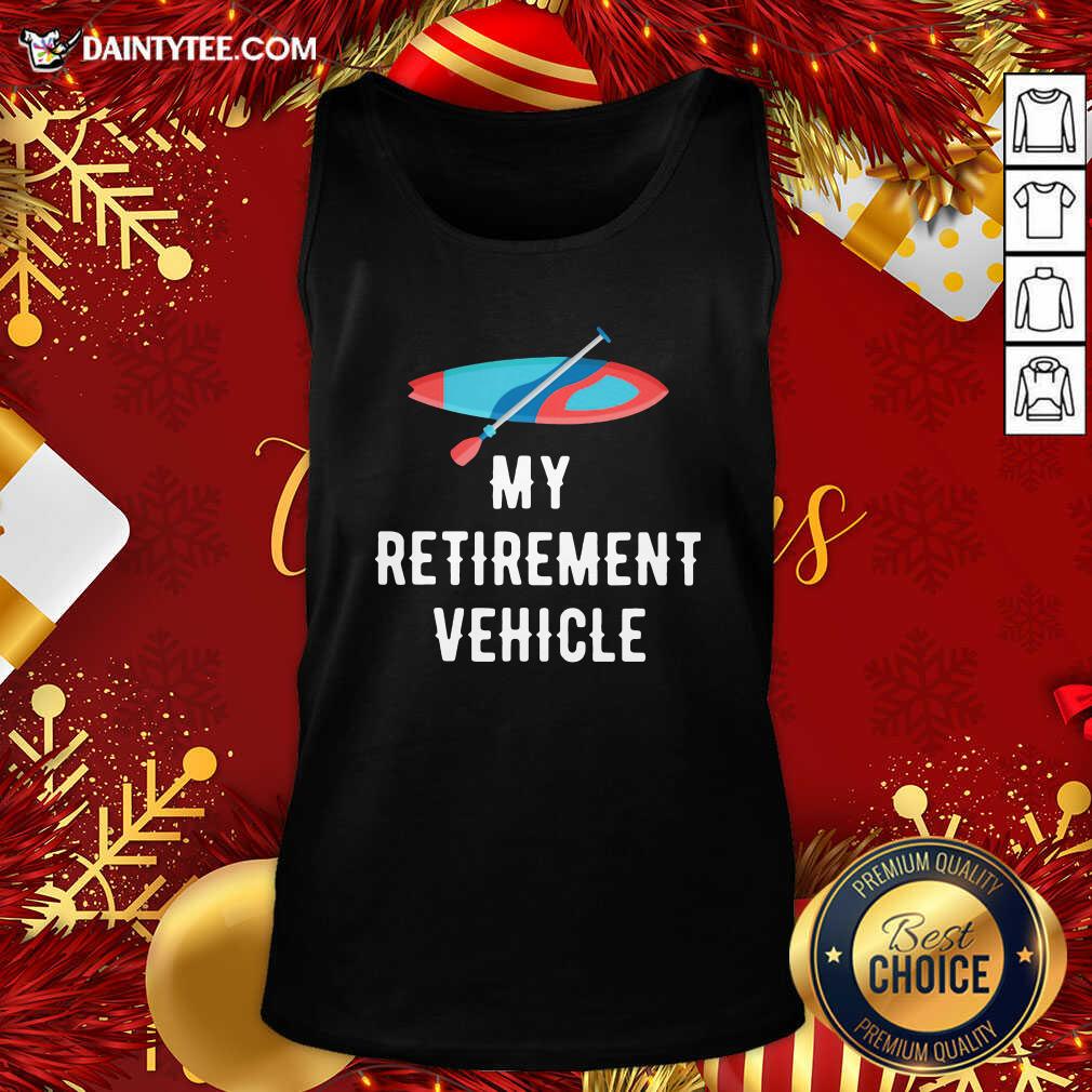 Funny My Retirement Vehicle Rowing Shirt