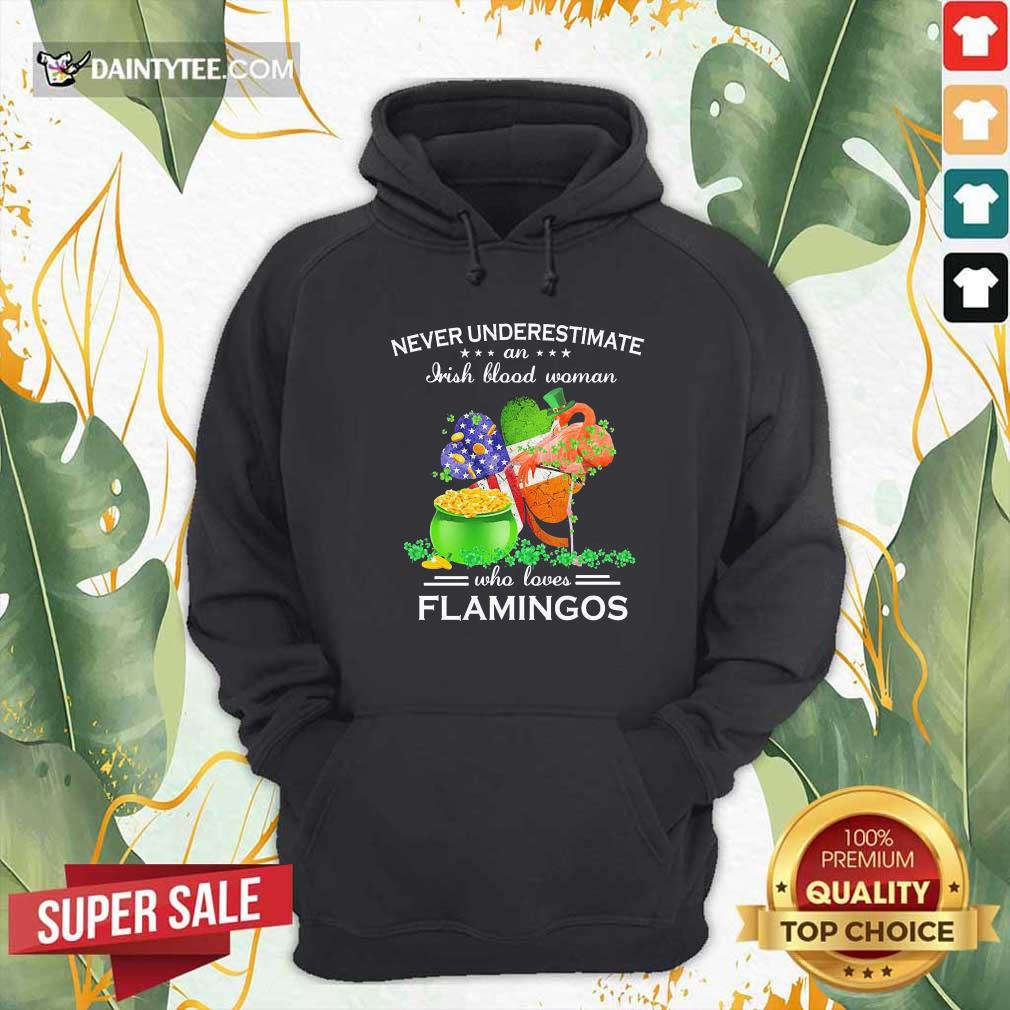 Funny Never Underestimate An Irish Blood Woman Who Loves Flamingos Shirt