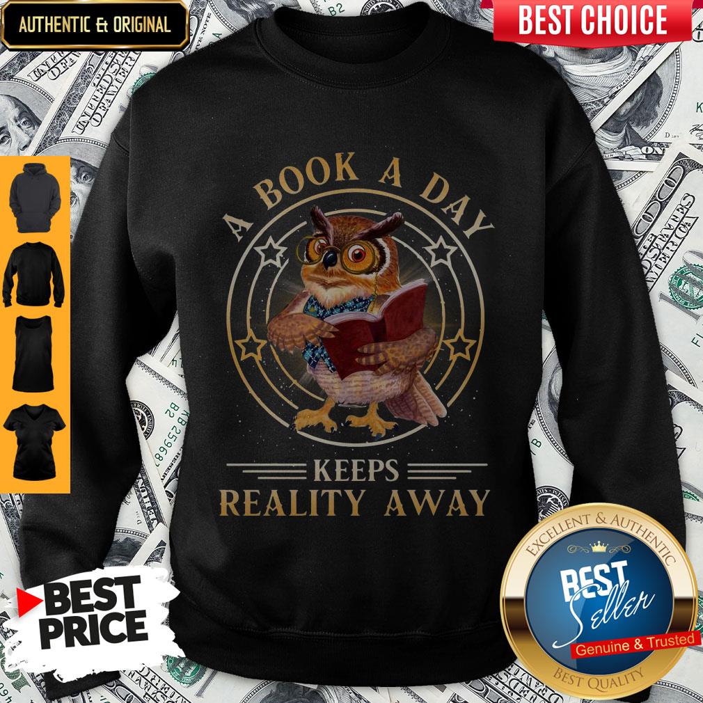 Funny Owl A Book A Day Keeps Reality Away Shirt