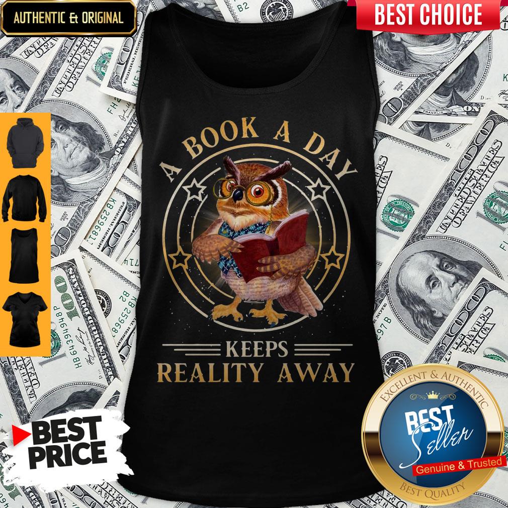 Funny Owl A Book A Day Keeps Reality Away Shirt