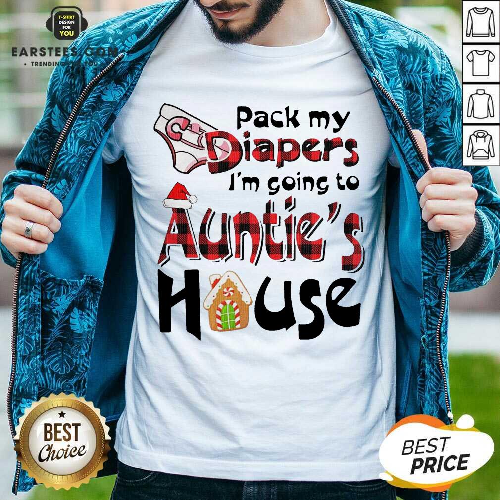 Funny Pack My Diapers Im Going To Aunts House Christmas Shirt