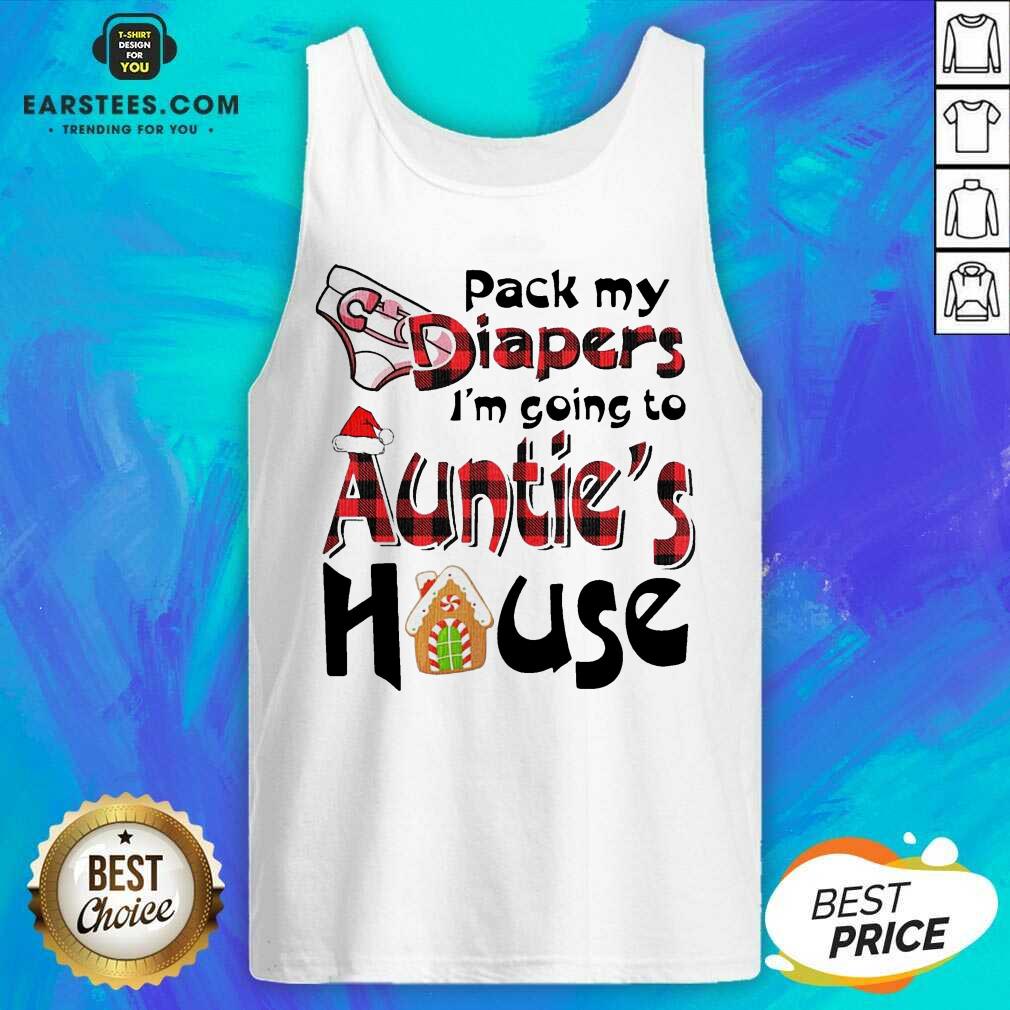 Funny Pack My Diapers Im Going To Aunts House Christmas Shirt