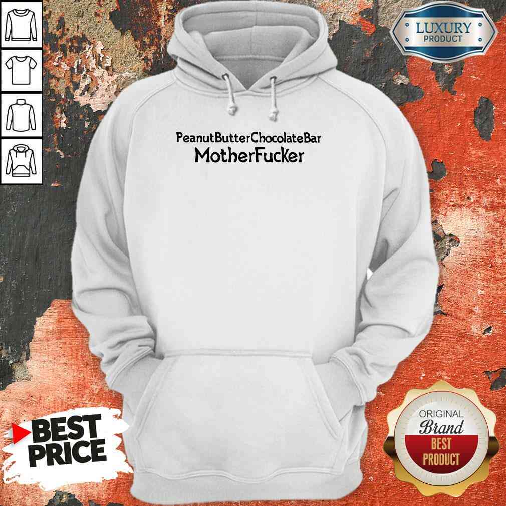 Funny Peanut Butter Chocolate Bar Mother Fucker Shirt