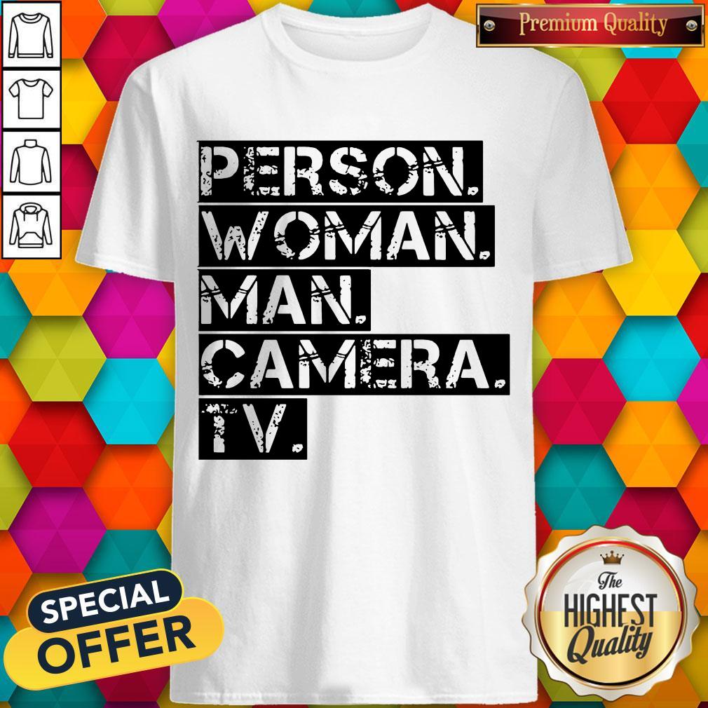 Funny Person Woman Man Camera TV US Shirt