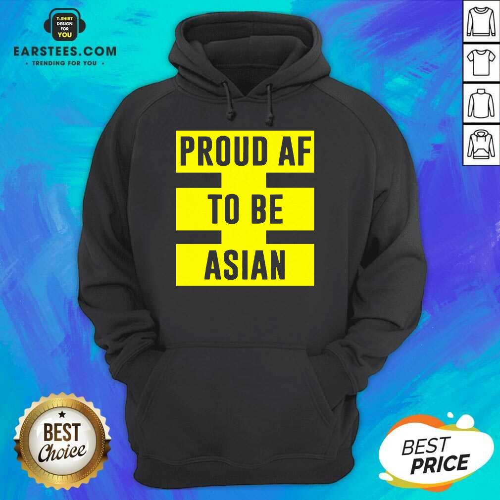 Funny Proud Af To Be Asian Viral 2021 Shirt