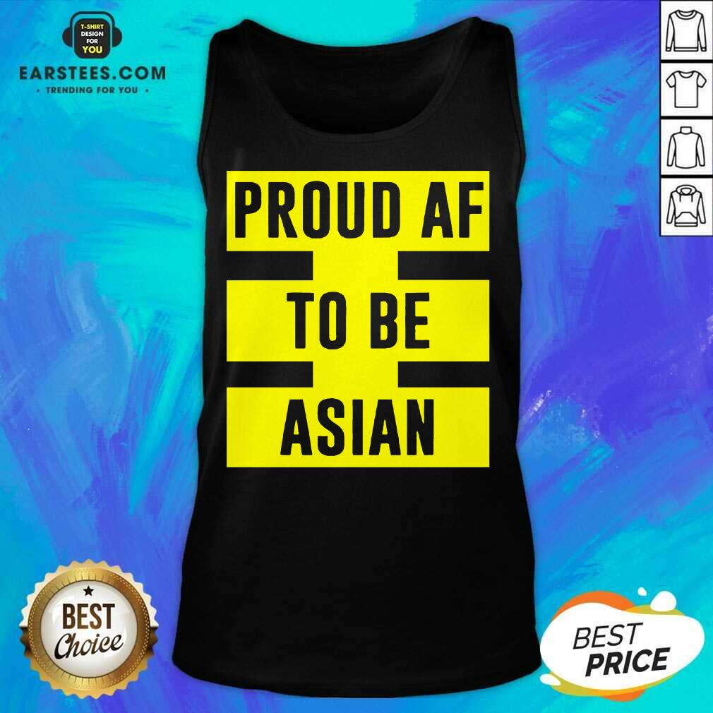 Funny Proud Af To Be Asian Viral 2021 Shirt