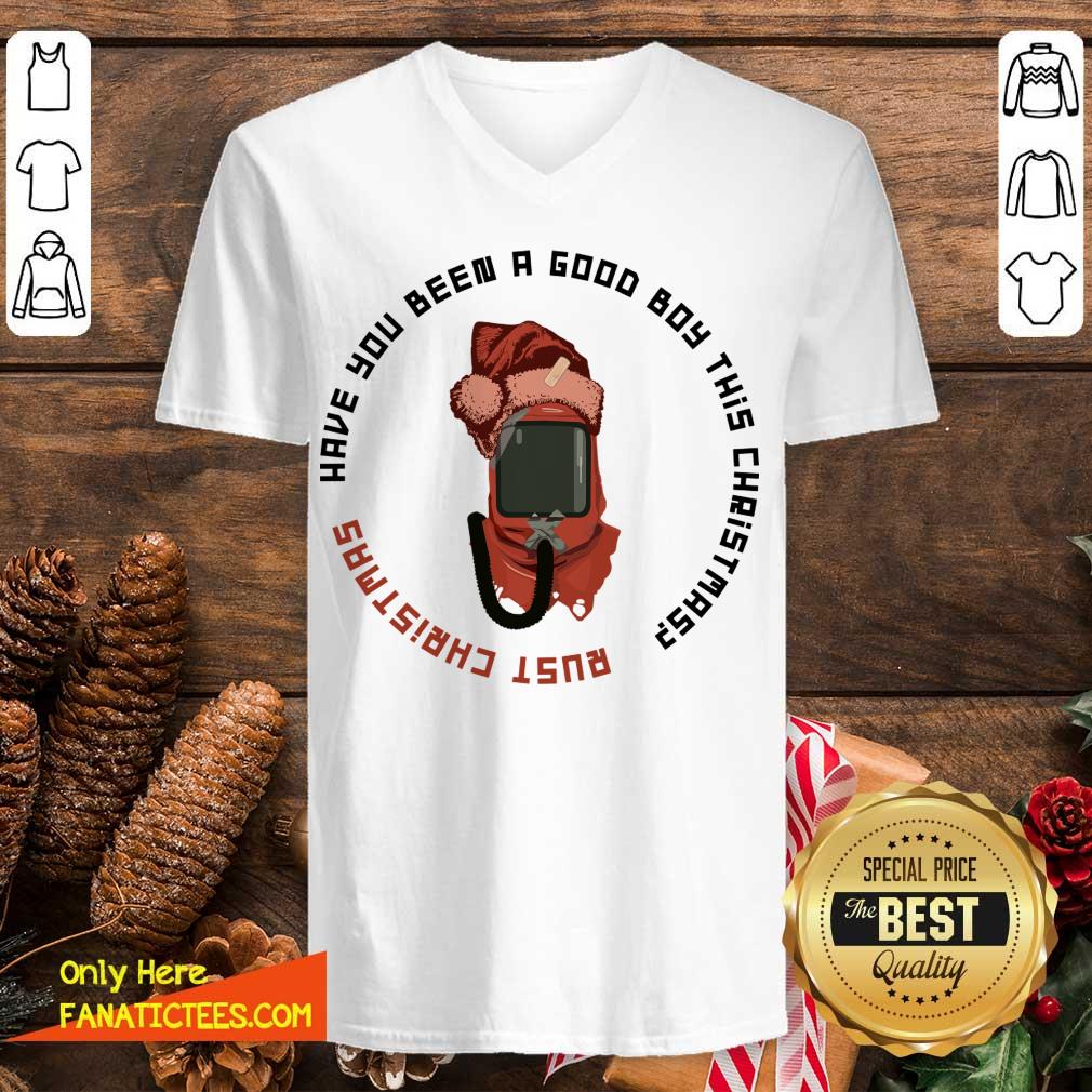 Funny Rust Are You Been A Good Boy T-Shirt