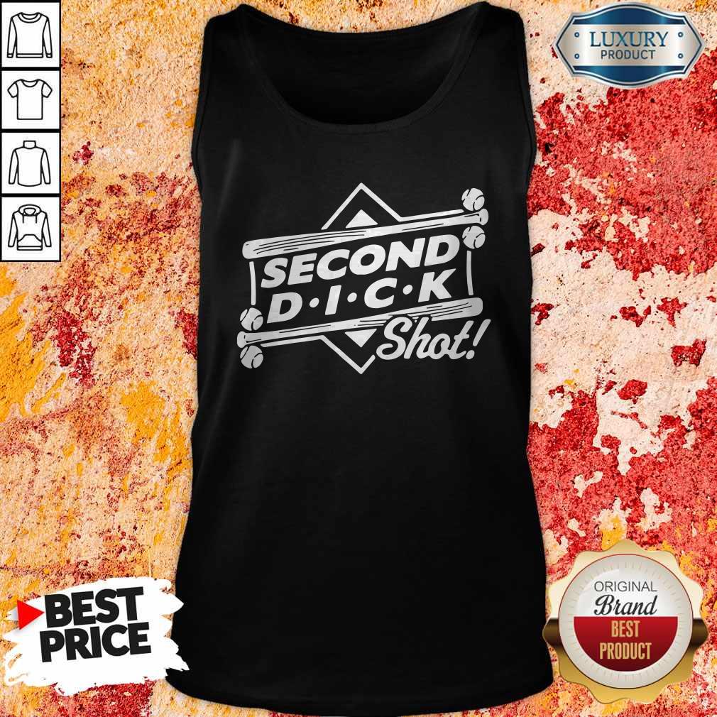 Funny Second Dick Shot T-Shirt
