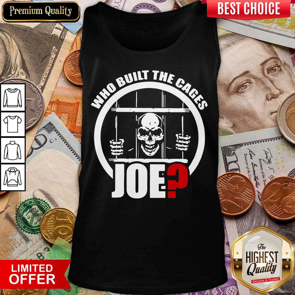 Funny Skull Who Built The Cages Joe Shirt