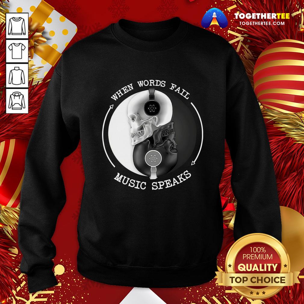 Funny Skull With Headphones When Words Fail Music Speaks Shirt