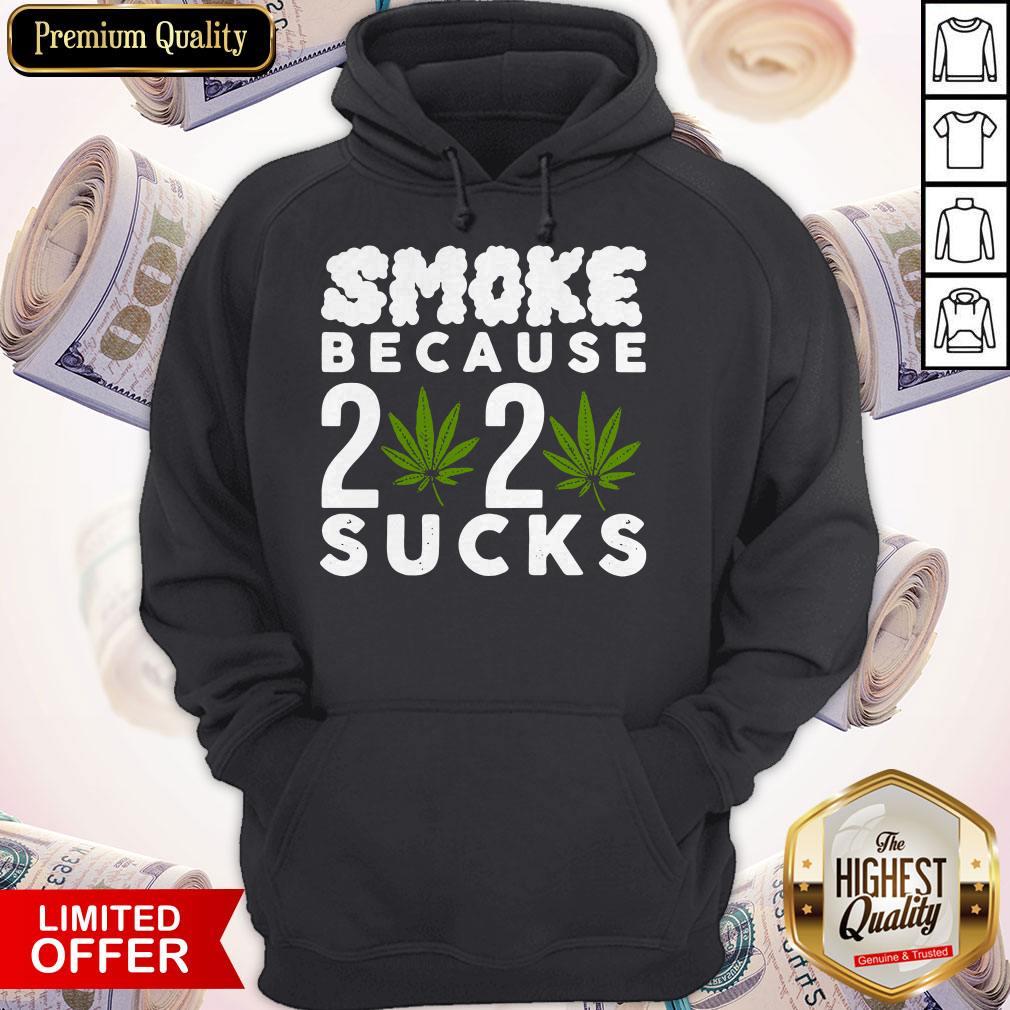 Funny Smoke Because 2020 Sucks Shirt