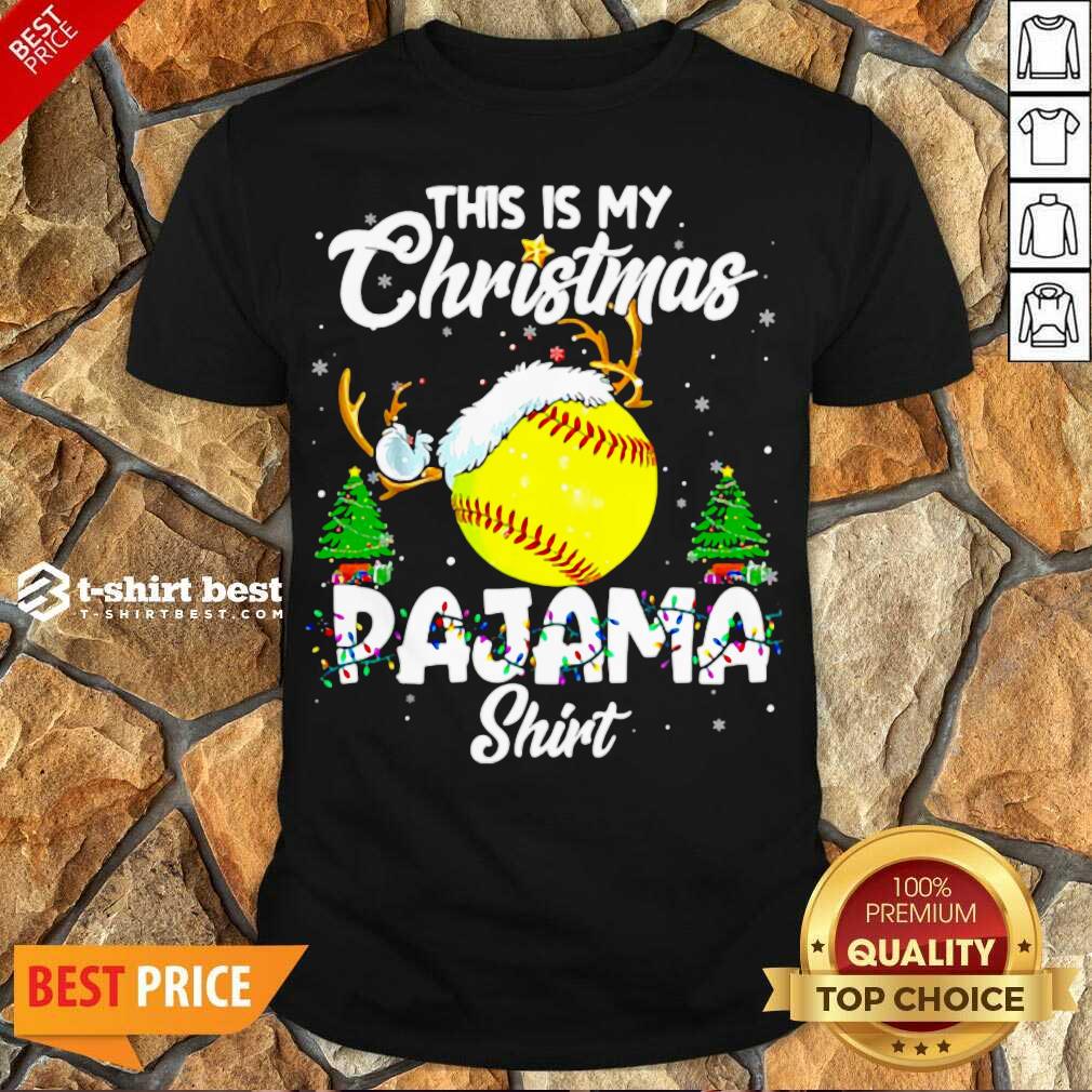 Funny This Is My Christmas Pajama Softball Christmas Pajamas Shirt