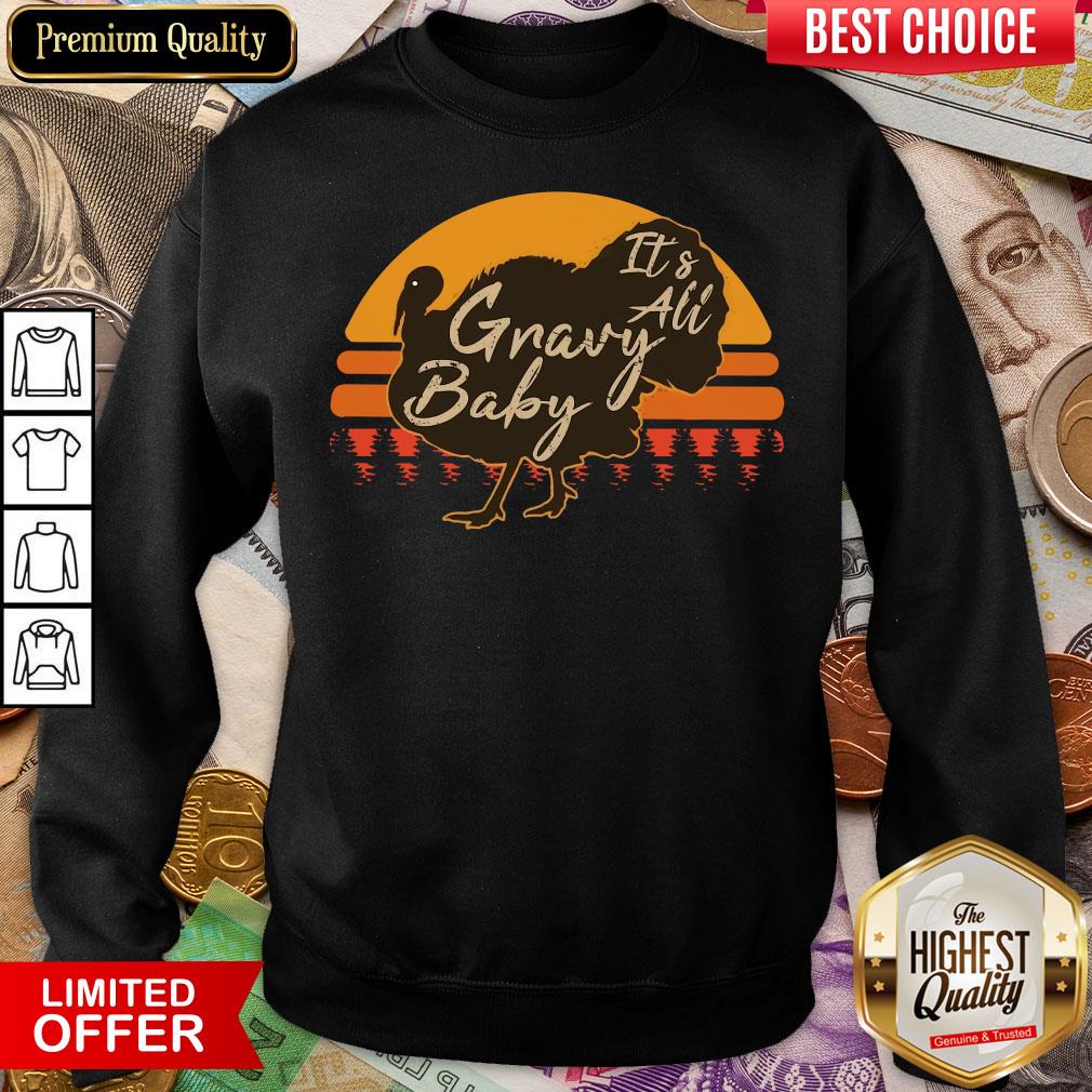 Funny Turkey It’s All Gravy Baby Vintage Shirt