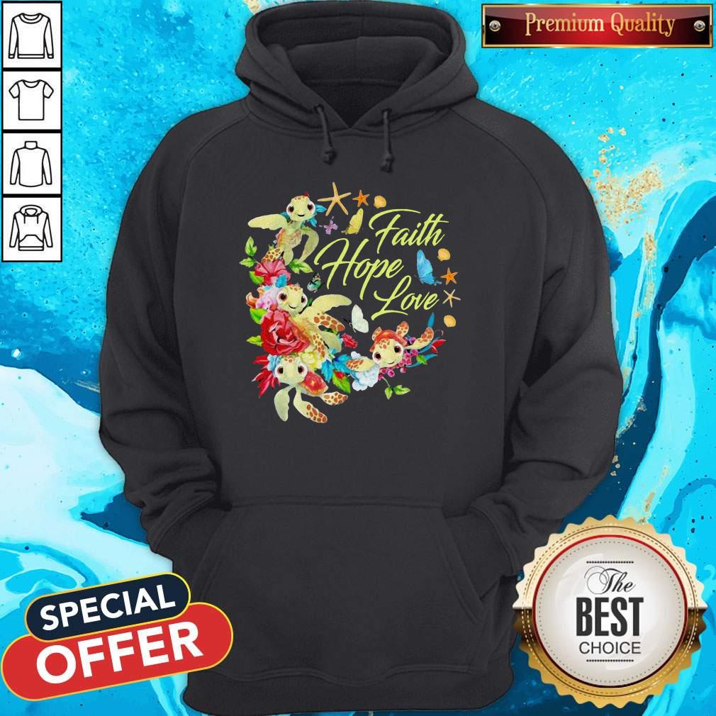 Funny Turtle Faith Hope Love Flowers Shirt