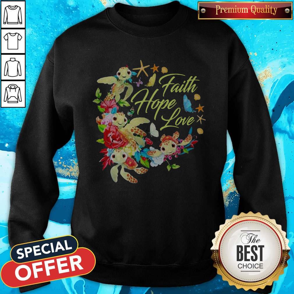 Funny Turtle Faith Hope Love Flowers Shirt