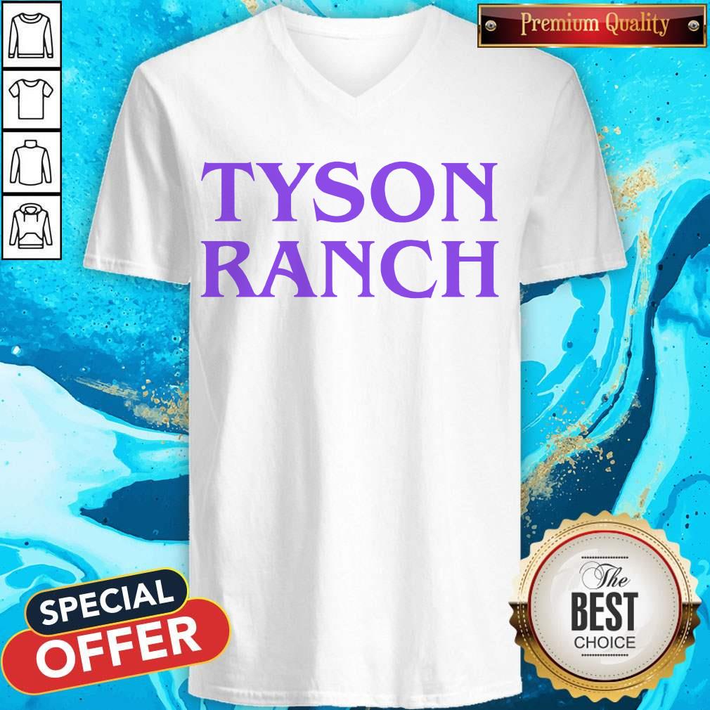 Funny Tyson Ranch shirt