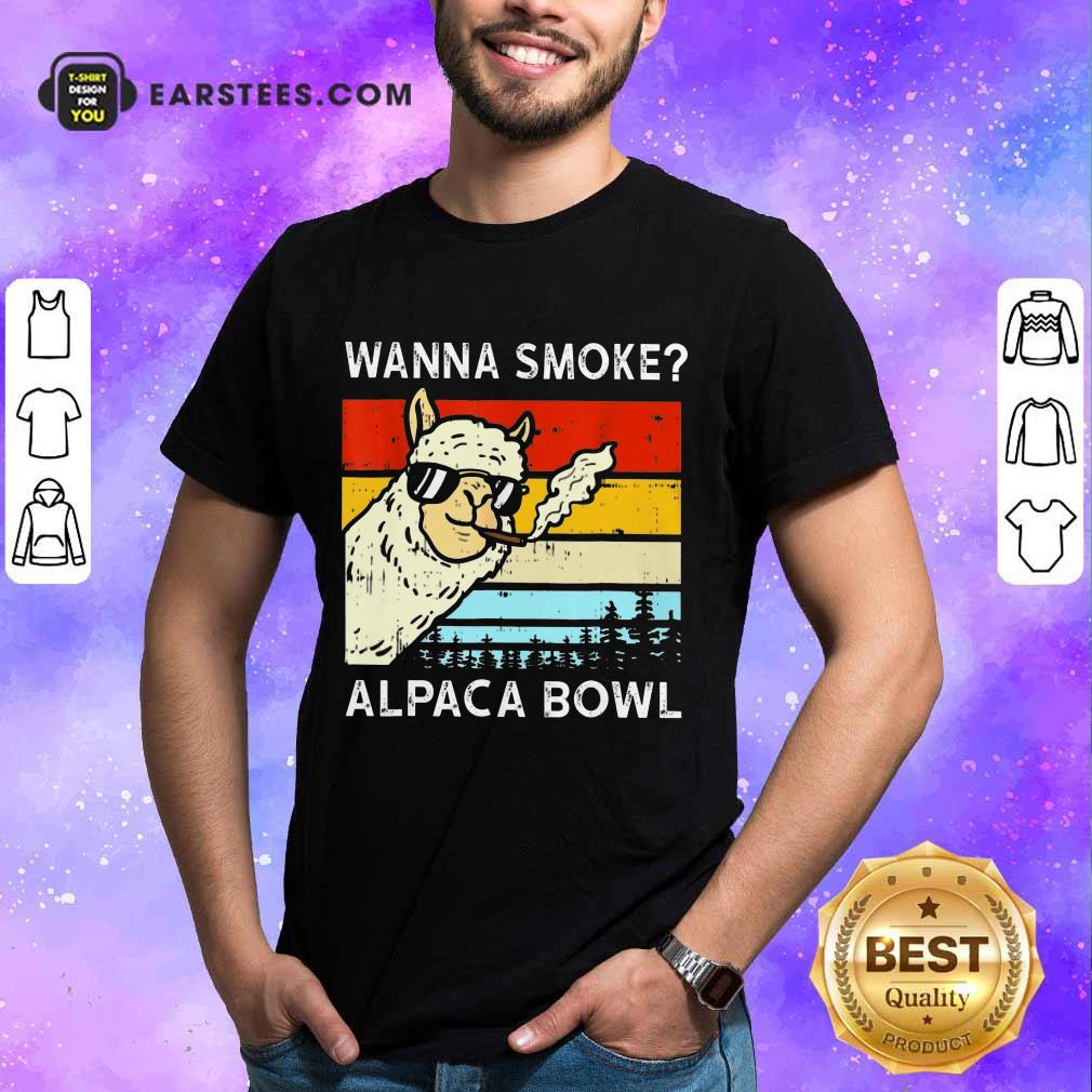 Funny Wanna Smoke Alpaca Bowl Vintage Shirt