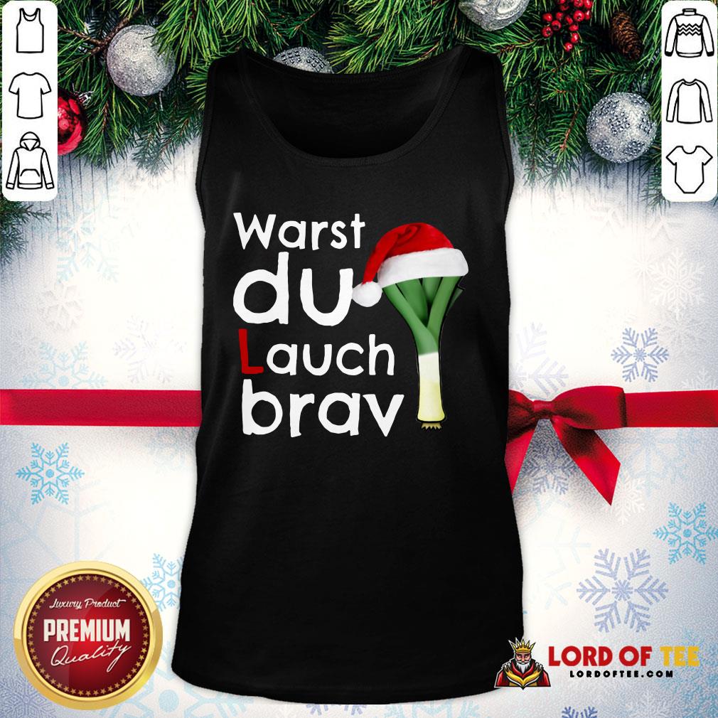 Funny Warst Du Lauch Brav Christmas Shirt