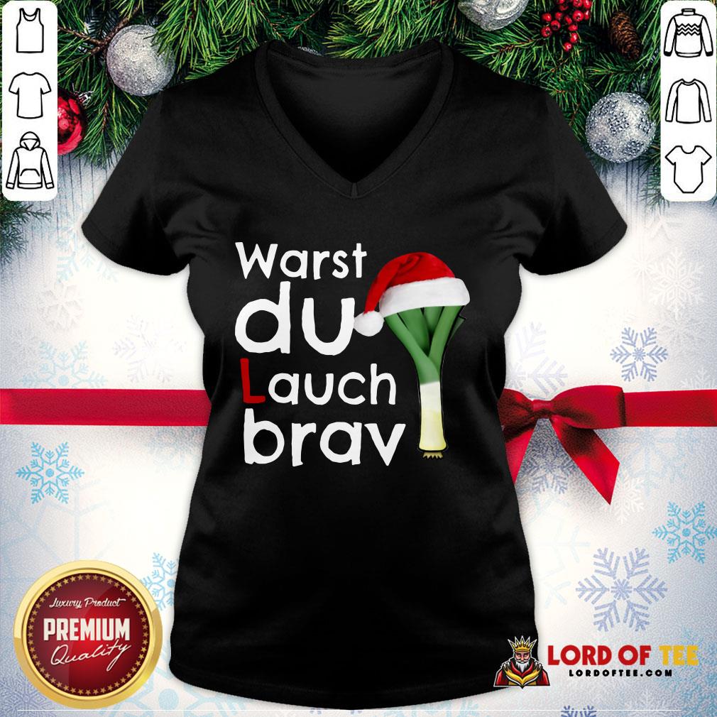 Funny Warst Du Lauch Brav Christmas Shirt