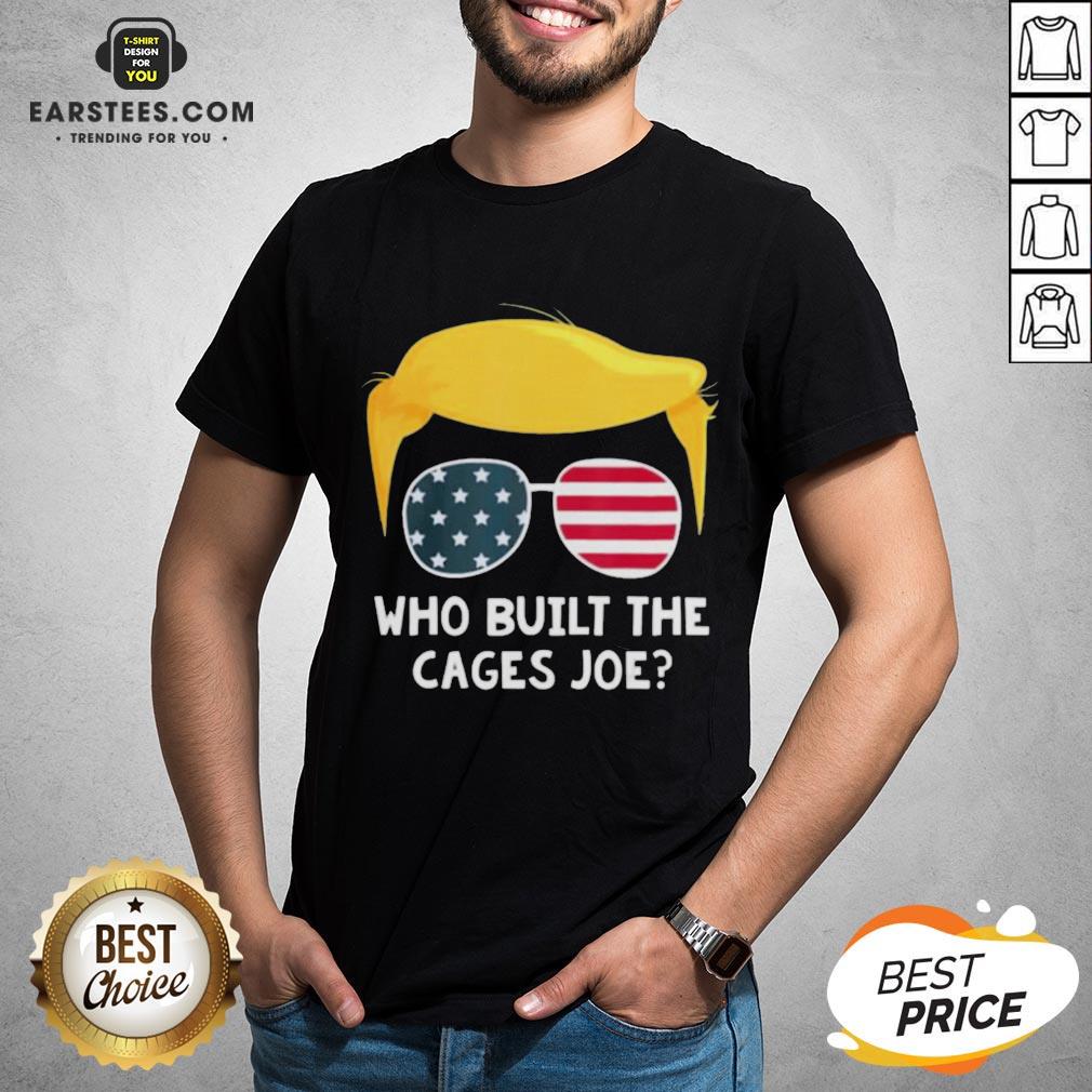 Funny Who Built The Cages Joe Donald Trump Sunglasses American Flag Shirt