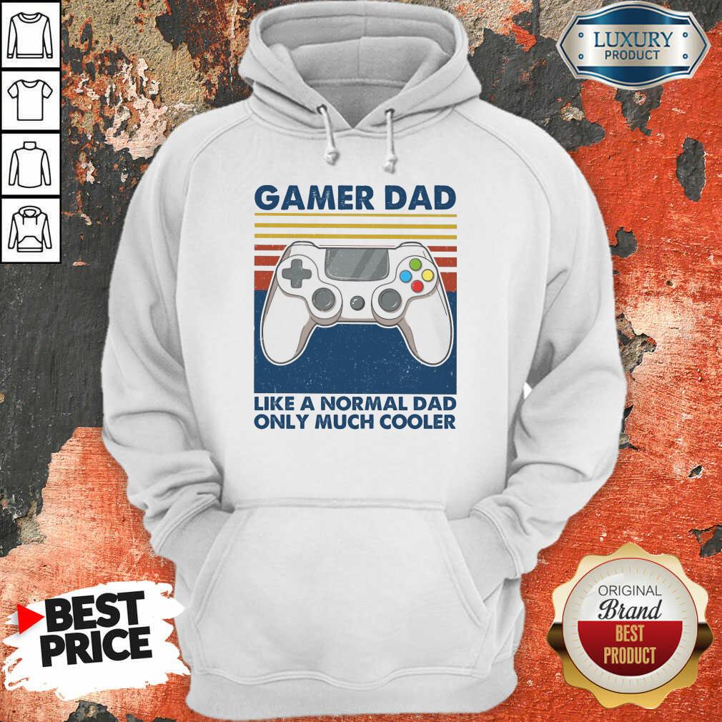 Gamer Dad Like A Normal Dad Only Much Cooler Shirt