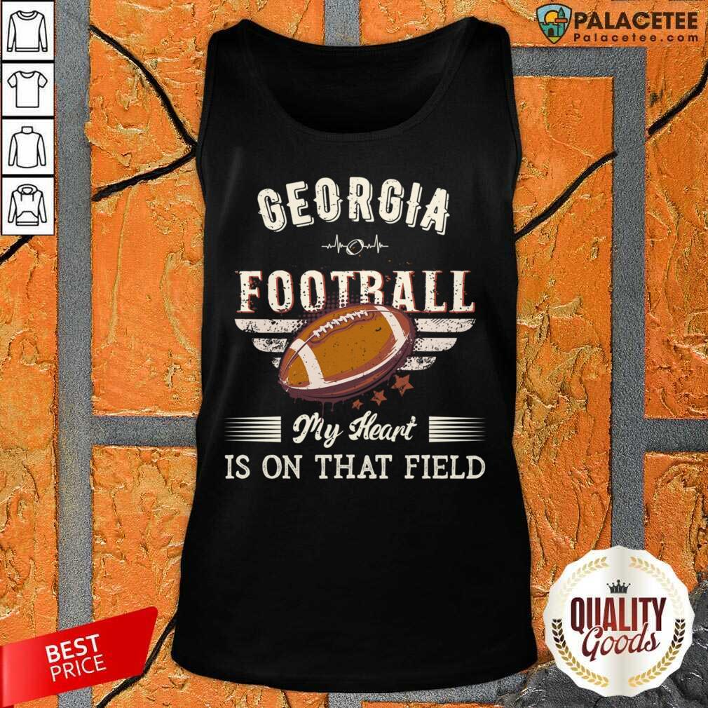 Geogria Football My Heat Is On That Field Shirt