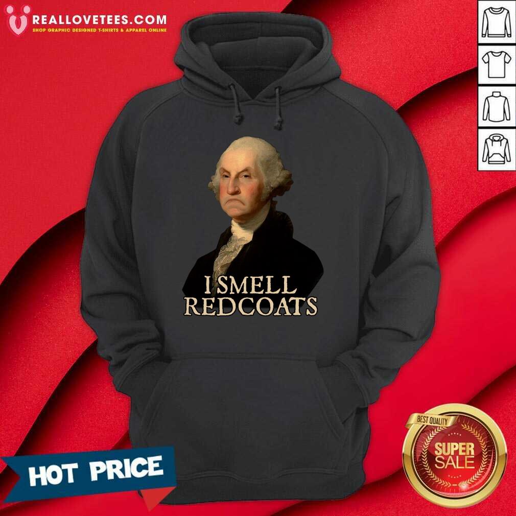 George Washington I Smell Redcoats Shirt
