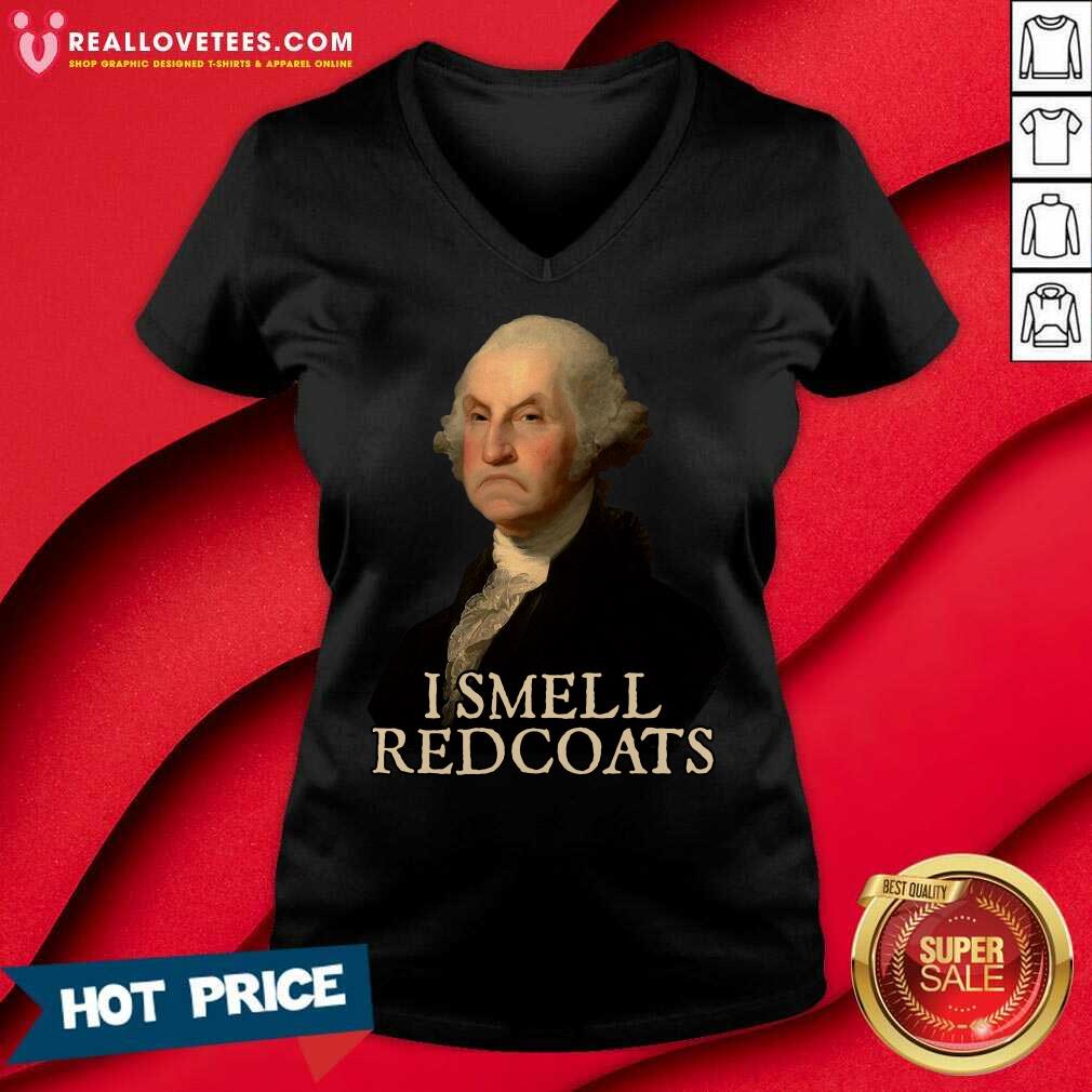 George Washington I Smell Redcoats Shirt
