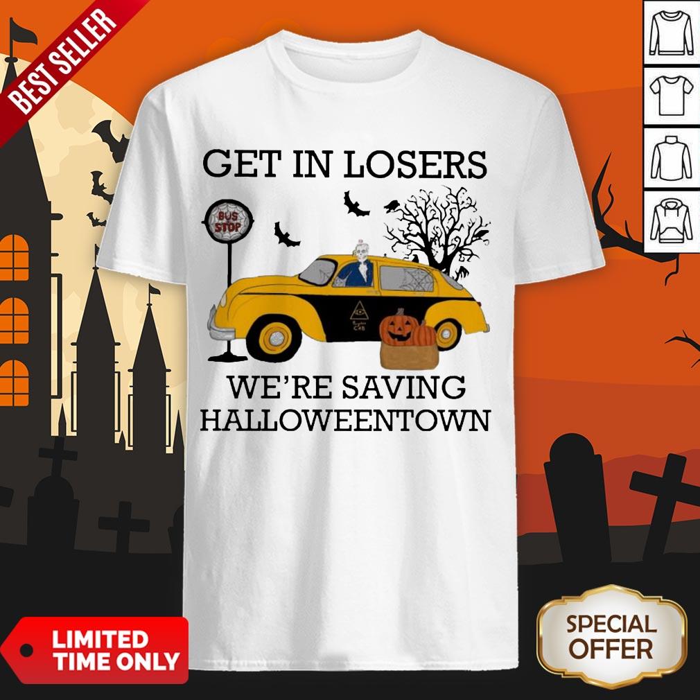 Get In Losers We're Saving Halloweentown Bus Top Shirt