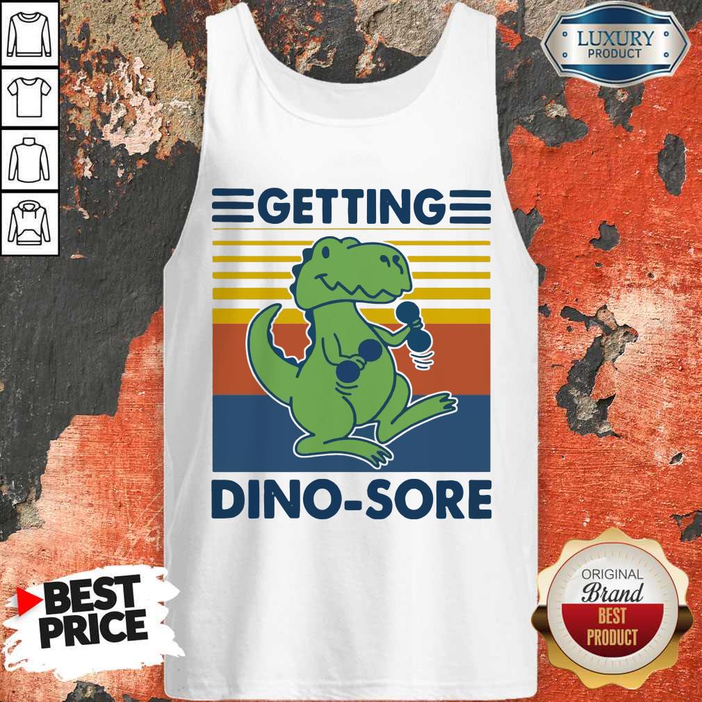 Getting Dino-sore T-rex Fitness Vintage Shirt