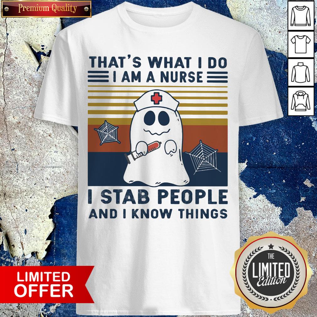 ghost-thats-what-i-do-i-am-a-nurse-i-stab-people-and-i-know-things-vintage-retro-shirt.jpg