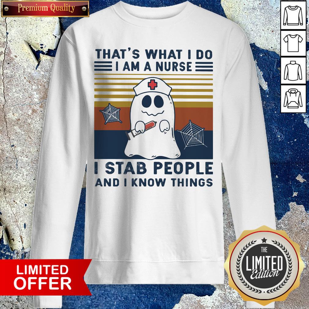 ghost-thats-what-i-do-i-am-a-nurse-i-stab-people-and-i-know-things-vintage-retro-sweatshirt.jpg