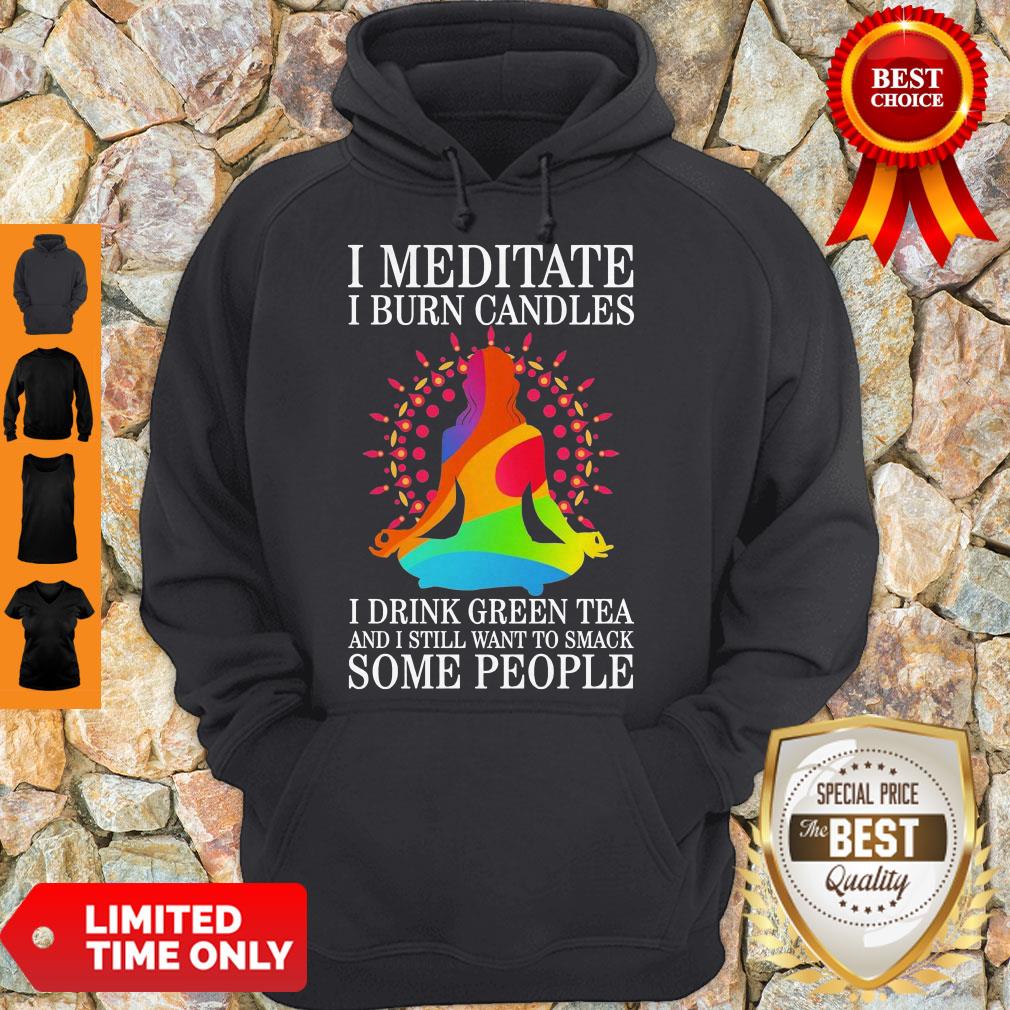 girl-yoga-i-meditate-i-burn-candles-i-drink-green-tea-and-i-still-want-to-smack-some-people-hoodie.jpg