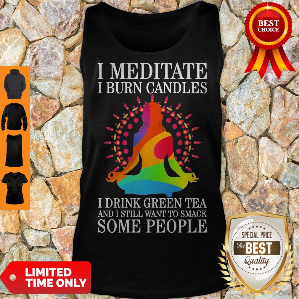 girl-yoga-i-meditate-i-burn-candles-i-drink-green-tea-and-i-still-want-to-smack-some-people-tank-top.jpg