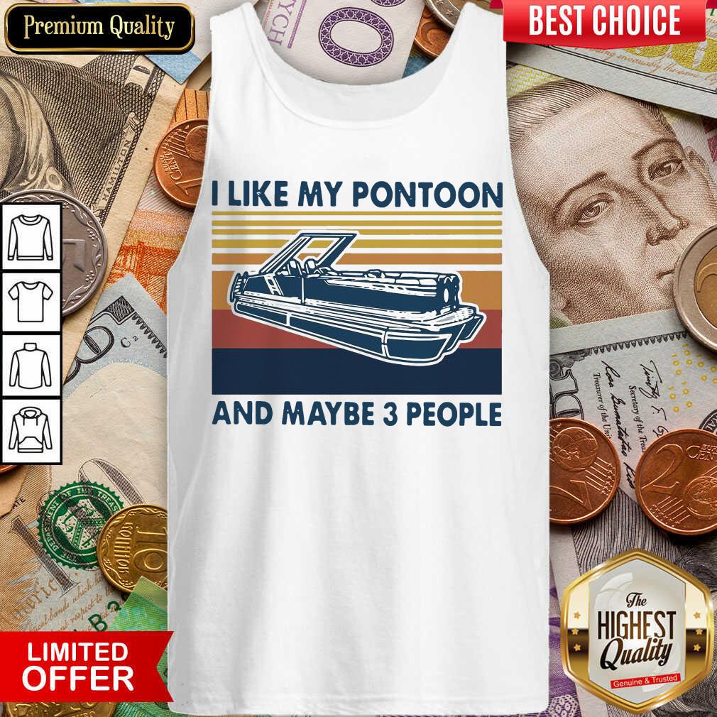 Good I Like My Pontoon And Maybe 3 People Vintage Retro Shirt