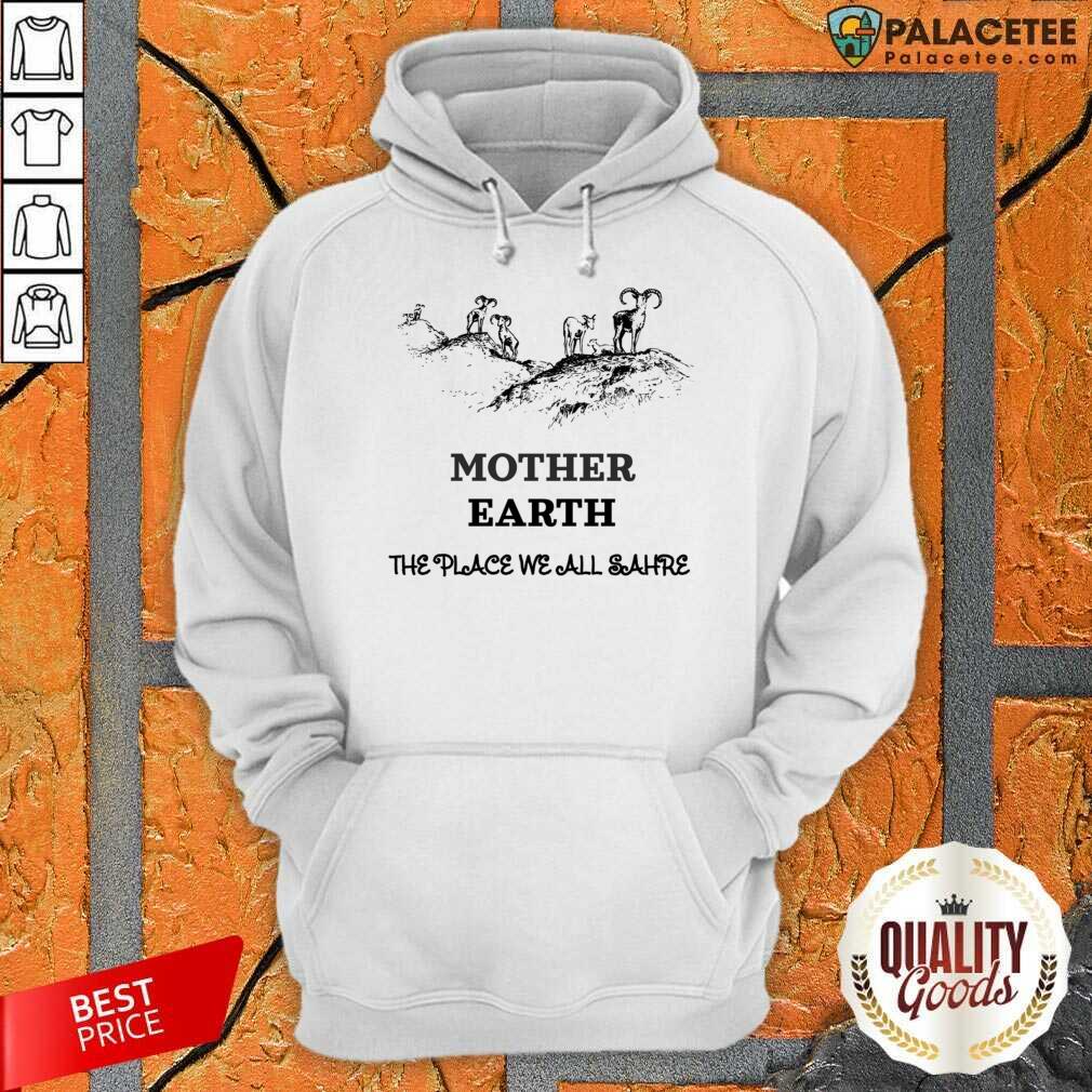 Goat Mother Earth The Place We All Ashre Shirt