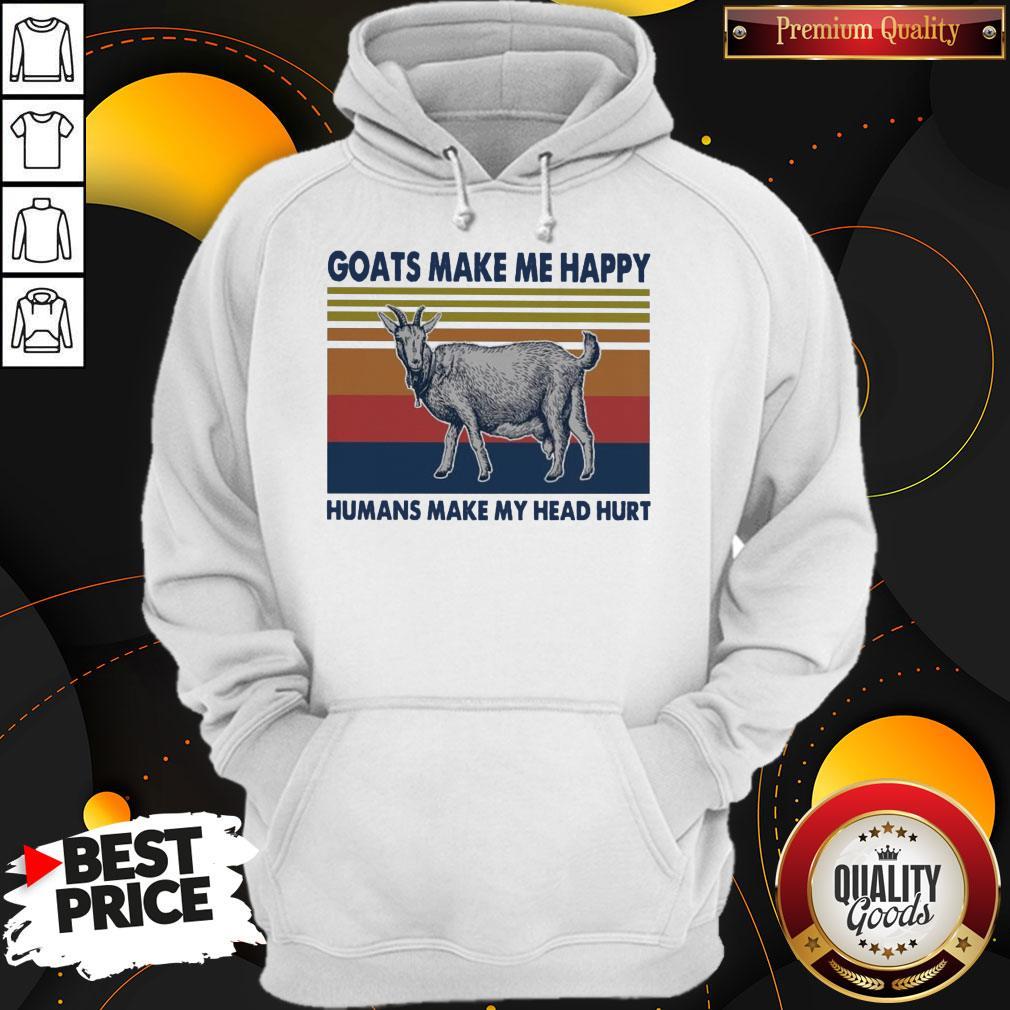Goats Make Me Happy Humans Make My Head Hurt Shirt