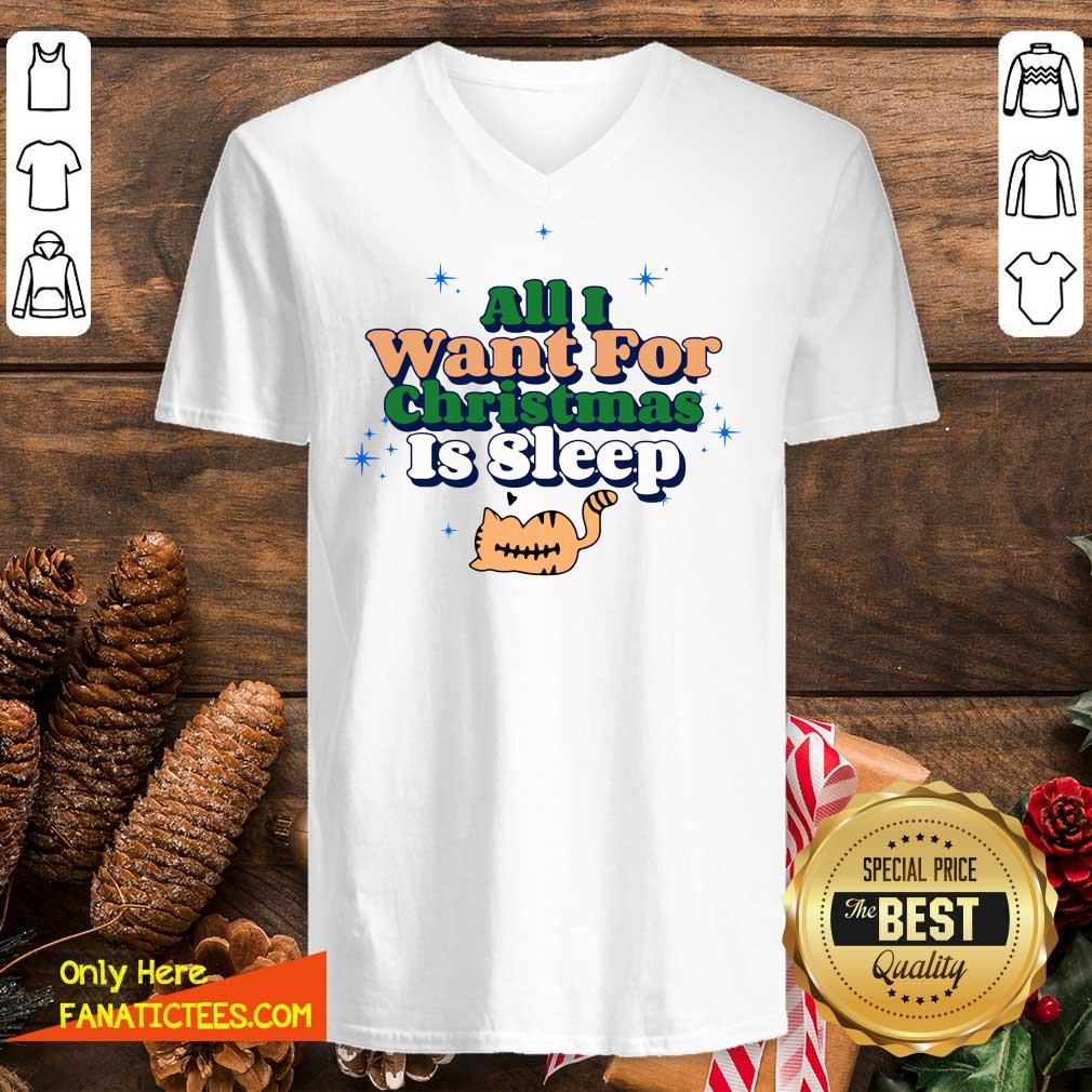 Good All I Want For Christmas Is Sleep Shirt