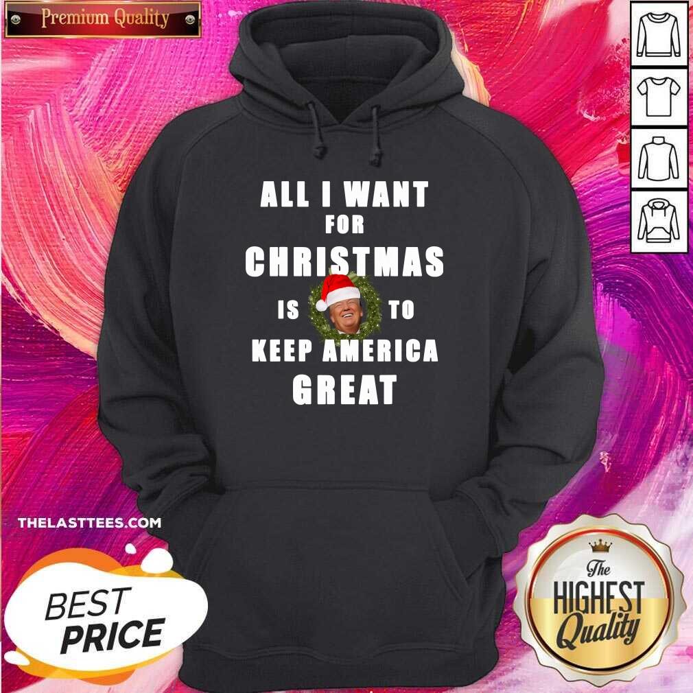 good-all-i-want-for-christmas-is-to-keep-america-great-trump-wear-santa-hat-hoodie.jpg