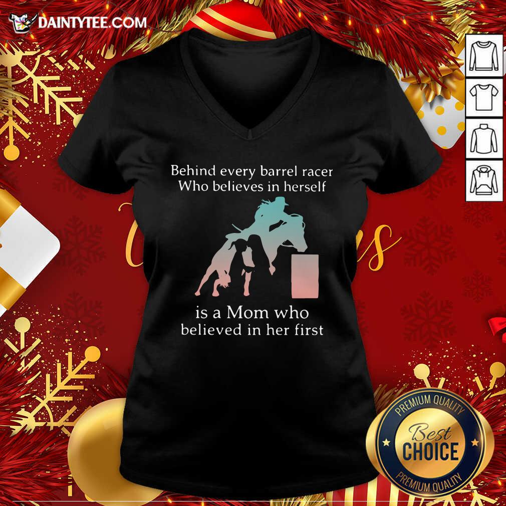 good-behind-every-barrel-racer-who-believes-in-herself-is-a-mom-who-believed-in-her-first-v-neck.jpg