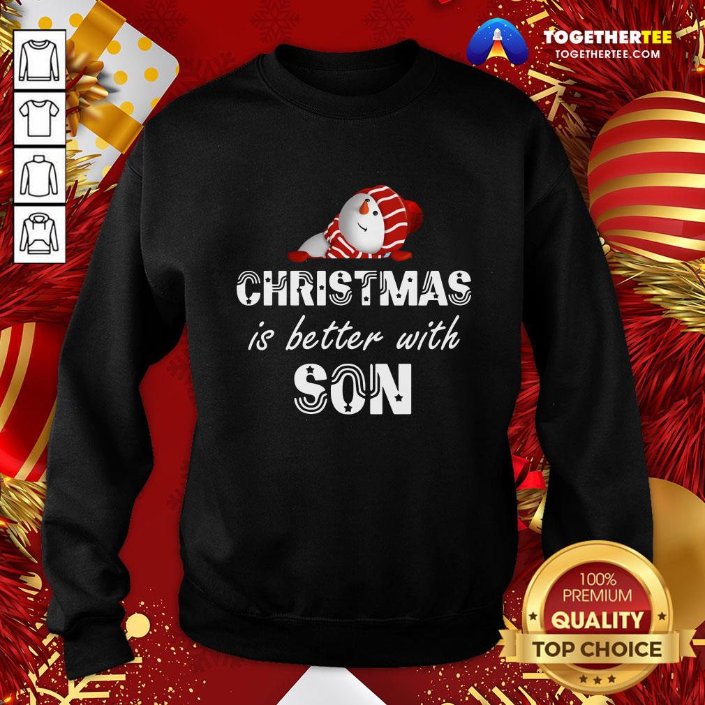 Good Christmas Is Better With Son Shirt