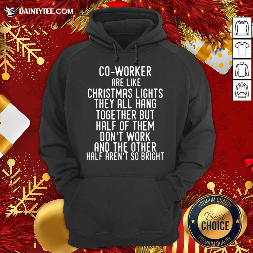 Good Co-Workers Are Like Christmas Lights T-Shirt